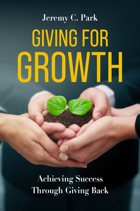 Giving for Growth -  Jeremy C. Park