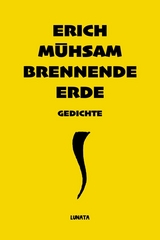 Brennende Erde - Erich M&uuml;hsam
