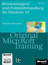Benutzersupport und Problembehandlung für Microsoft Windows XP - Original Microsoft Training für MCDST-Examen 70-271 - Walter Glenn