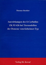 Auswirkungen des &beta;-Carbolins ZK93 426 bei Tiermodellen der Demenz vom Alzheimer-Typ - Thomas Steckler