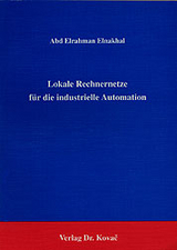 Lokale Rechnernetze f&uuml;r die industrielle Automation - Abd E Elnakhal