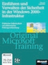Einführen und Verwalten der Sicherheit in einer Windows 2000-Infrastruktur - Original Microsoft Training: MCSE/MCSA Examen 70-214 - Matthew Strebe