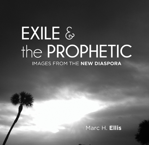 Exile & the Prophetic - Marc H. Ellis
