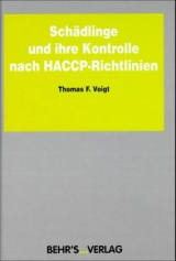 Sch&auml;dlinge und ihre Kontrolle nach HACCP-Richtlinien - Thomas F Voigt