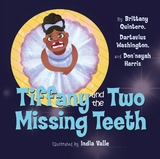 Tiffany and the Two Missing Teeth - Brittany Quintero, Dartavius Washington