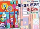 Hundertwasser f&uuml;r Kinder - Birgit Brandenburg