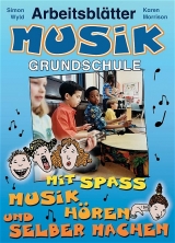 Arbeitsbl&auml;tter Musik Grundschule - Karen Morrison, Simon Wyld