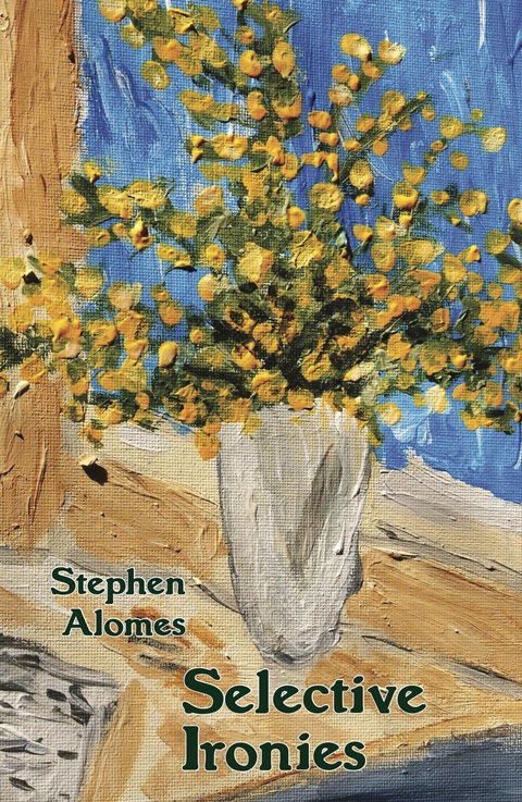 Selective Ironies - Stephen Alomes
