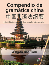 Compendio de gram&aacute;tica china - &AElig;lfgifu Bhaillidh