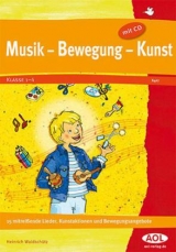 Musik - Bewegung - Kunst - Heinrich Waldsch&uuml;tz