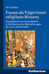 Frauen als Tr&auml;gerinnen religi&ouml;sen Wissens - Doris Decker