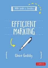A Little Guide for Teachers: Efficient Marking - Claire Gadsby
