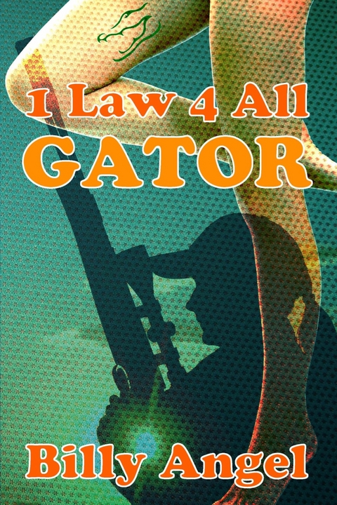 1 Law 4 All - Gator - Billy Angel