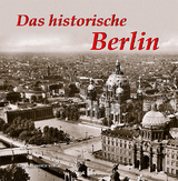 Das historische Berlin - Paul Wietzorek