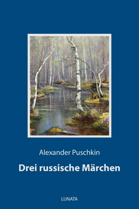 Drei russische M&auml;rchen - Alexander Puschkin