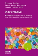 Stay creative! (Leben Lernen, Bd. 318) - Christian Stadler, Sabine Spitzer-Prochazka, Eva Kern, B&auml;rbel Kress