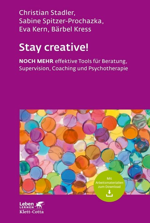 Stay creative! (Leben Lernen, Bd. 318) - Christian Stadler, Sabine Spitzer-Prochazka, Eva Kern, B&auml;rbel Kress