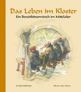 Das Leben im Kloster - Annette Adelmeyer
