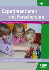 Experimentieren mit Forschersinn - Heike K&ouml;nig