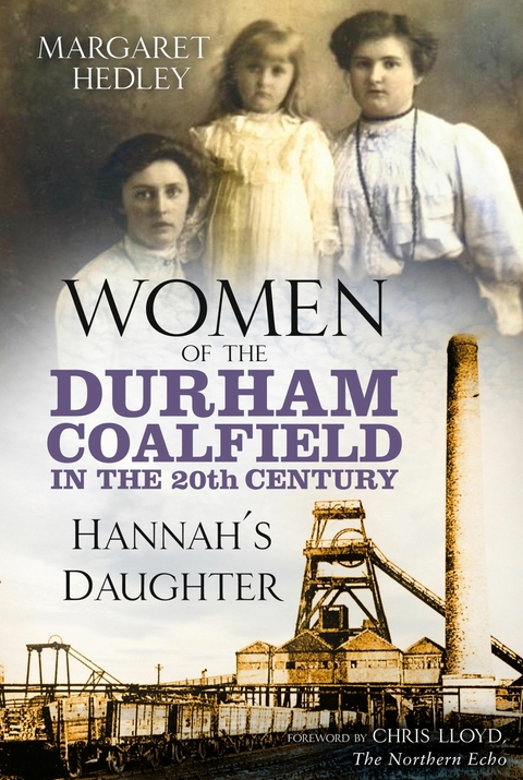Women of the Durham Coalfield in the 20th Century - Margaret Hedley