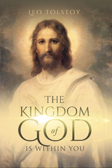 Kingdom of God Is Within You -  Leo Tolstoy