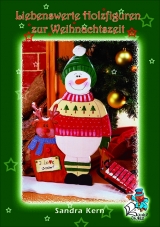 Liebenswerte Holzfiguren zur Weihnachtszeit - Sandra Kern