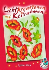 Lichtkreationen auf Keilrahmen - Lydia Kl&ouml;s