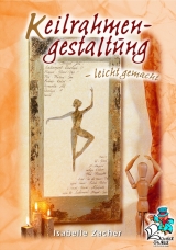 Keilrahmengestaltung - leicht gemacht - Isabelle Zacher