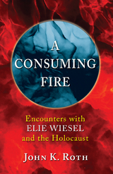 A Consuming Fire - John K. Roth