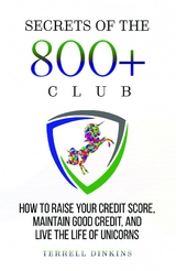 Secrets Of The 800+ Club - Terrell Dinkins
