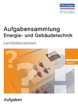Aufgabensammlung Energie- und Geb&auml;udetechnik Band 2 - Hermann Wellers