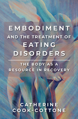 Embodiment and the Treatment of Eating Disorders - Catherine Cook-Cottone