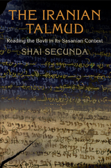 Iranian Talmud -  Shai Secunda