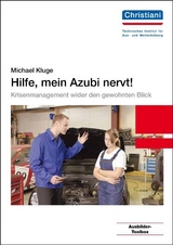 Hilfe, mein Azubi nervt! - Michael Kluge