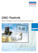 CNC-Technik - Grundlagen und Programmierung - Thorsten Lindemann