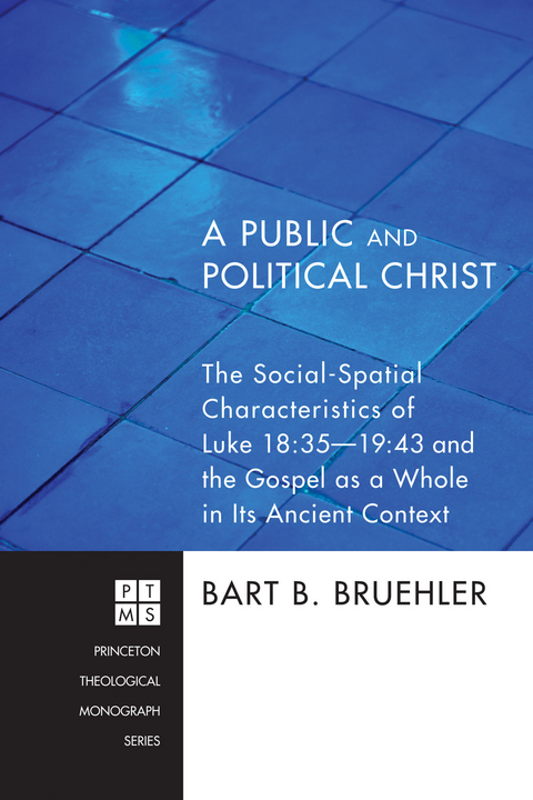 A Public and Political Christ - Bart B. Bruehler