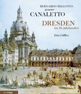 Bernardo Bellotto genannt Canaletto - Fritz L&ouml;ffler