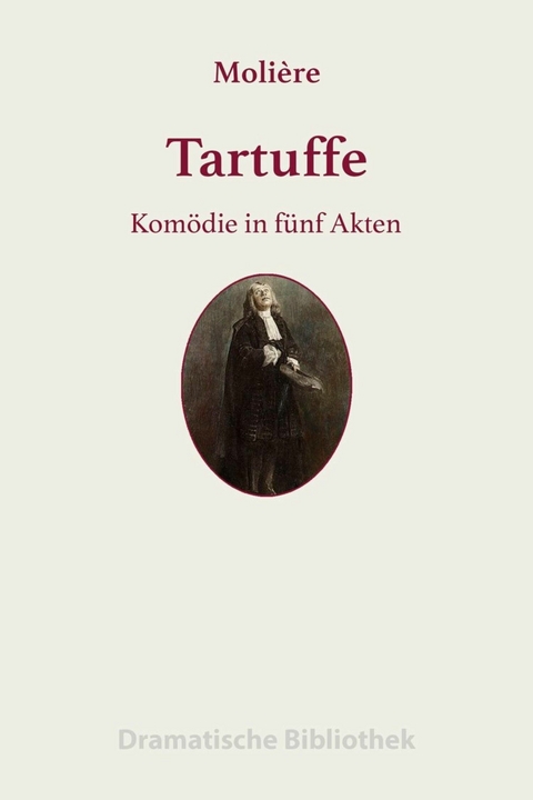 Tartuffe - Jean-Baptiste Moli&egrave;re