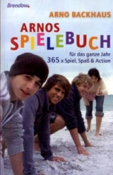 Arnos Spielebuch f&uuml;r das ganze Jahr - Arno Backhaus