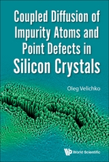 COUPLED DIFFUSION IMPURITY ATOMS & POINT DEFECTS SILICON - Oleg Velichko