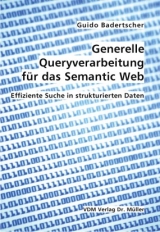 Generelle Queryverarbeitung f&uuml;r das Semantic Web - Guido Badertscher