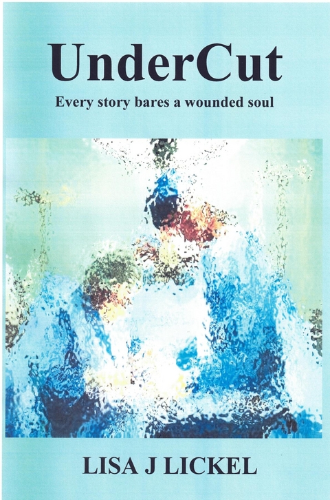 UnderCut - Lisa J Lickel