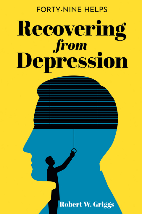 Recovering from Depression - Robert W. Griggs