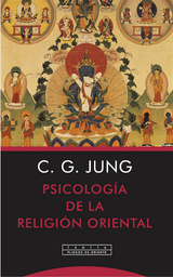 Psicolog&iacute;a de la religi&oacute;n oriental - Carl Gustav Jung