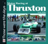 Motor Racing at Thruxton in the 1970s - Bruce Grant-Braham