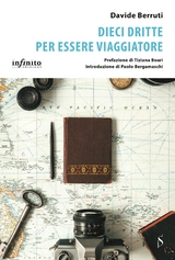 Dieci dritte per essere viaggiatore - Davide Berruti
