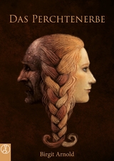 Das Perchtenerbe - Birgit Arnold