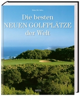Die besten neuen Golfpl&auml;tze der Welt - Brian McCallen