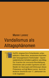 Vandalismus als Alltagsph&auml;nomen - Maren Lorenz
