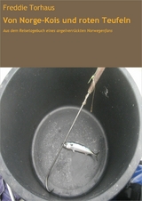 Von Norge-Kois und roten Teufeln - Freddie Torhaus